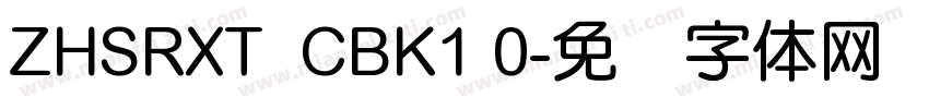 ZHSRXT  CBK1 0字体转换
